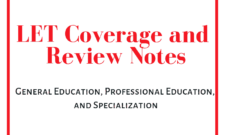 LET Coverage and Review Notes General Education, Professional Education, and Specialization